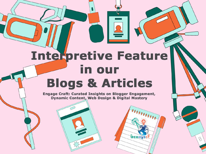 Interpretive Feature in our Blogs & Articles